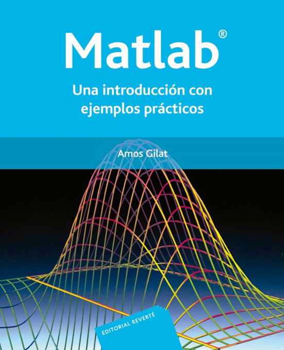 Matlab: Una Introducción Con Ejemplos Prácticos