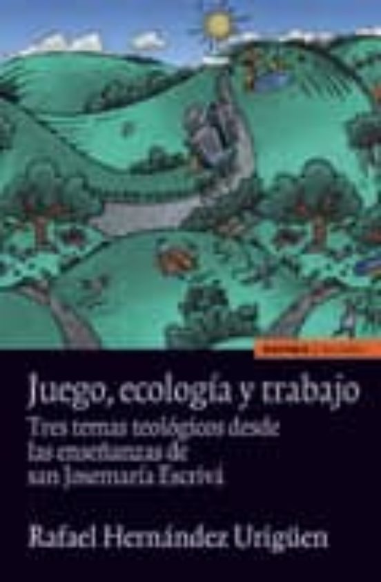 Juego Ecologia Y Trabajo: Tres Temas Teologicos Desde Las Enseña Nzas