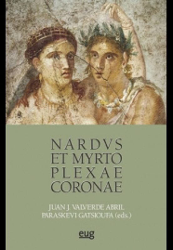 Nardvs Et Myrto Plexae Coronae: Symmikta Philologica Ad Amicos In Ivbi