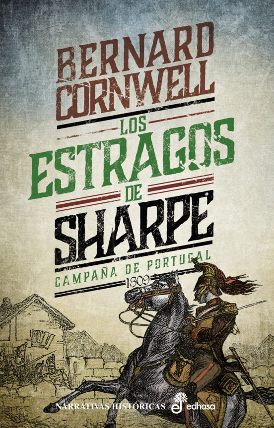 Los Estragos De Sharpe : Richard Sharpe Y La Camp Aña