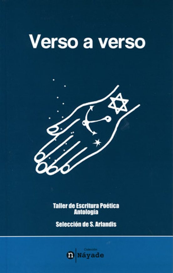 Verso A Verso: Taller De Escritura Poetica: Antologia