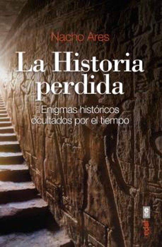 La Historia Perdida: Enigmas Históricos Ocultados por el Tiempo