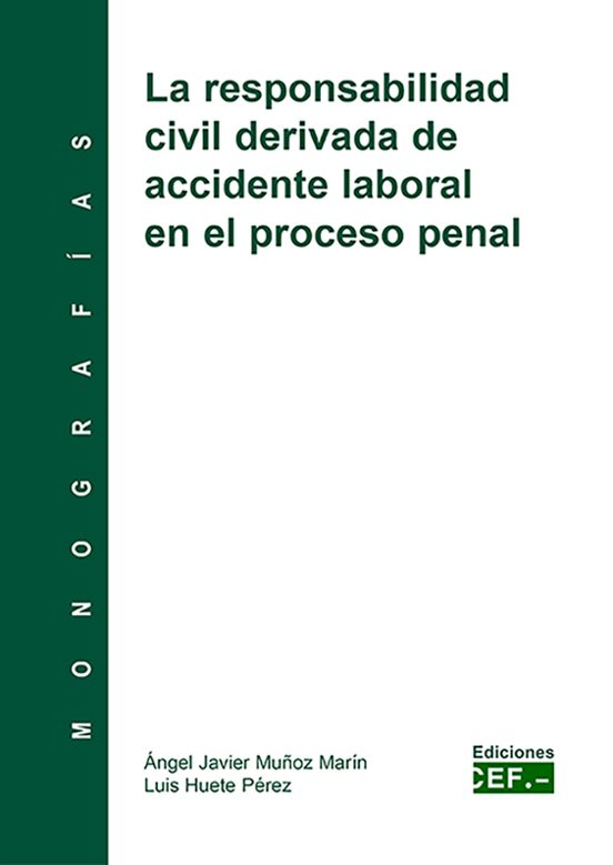La Responsabilidad Civil Derivada De Accidente Laboral En El Proceso Penal