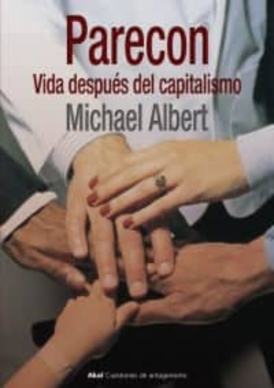 Parecon: Vida Despues del Capitalismo