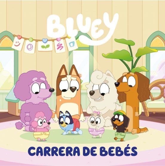 Bluey. Un Cuento - Carrera De Bebés