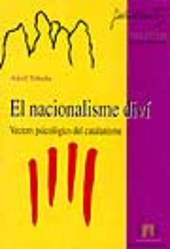 El Nacionalisme Divi: Vectors Psicologics Del Catalanisme