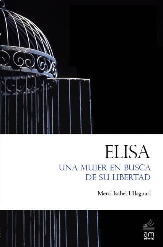 Elisa. Una Mujer En Busca De Su Libertad