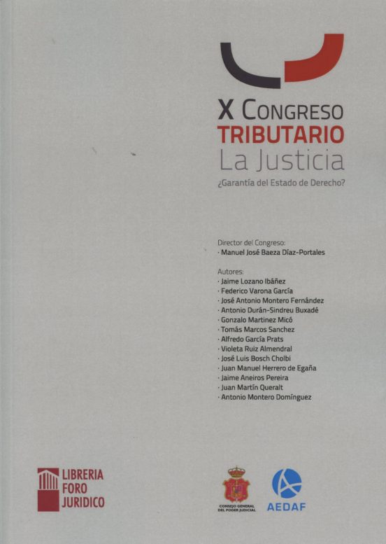 X Congreso Tributario. La Justicia. Garantía Del Estado