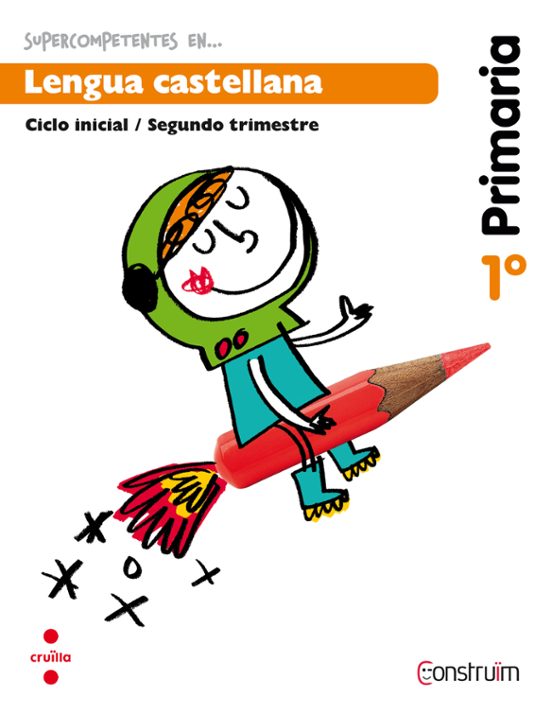 Lengua Castellana. Cuaderno De Actividades 2. Construïm 1º Educacion P