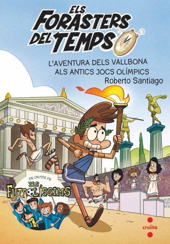 Els Forasters Del Temps 8: L'aventura Dels Vallbona Als Antics Jocs Olímpics