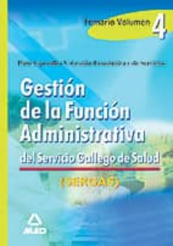 Gestion De La Funcion Administrativa Del Servicio Gallego De Salu D. T