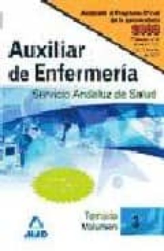Auxiliar De Enfermeria Del Servicio Andaluz De Salud. Volumen Iii. Temario