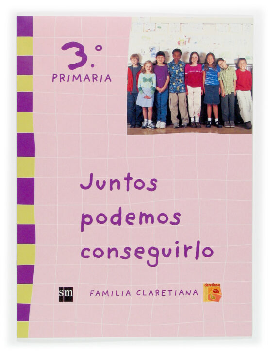 Juntos Podemos Conseguirlo 3º Primaria Claretianos