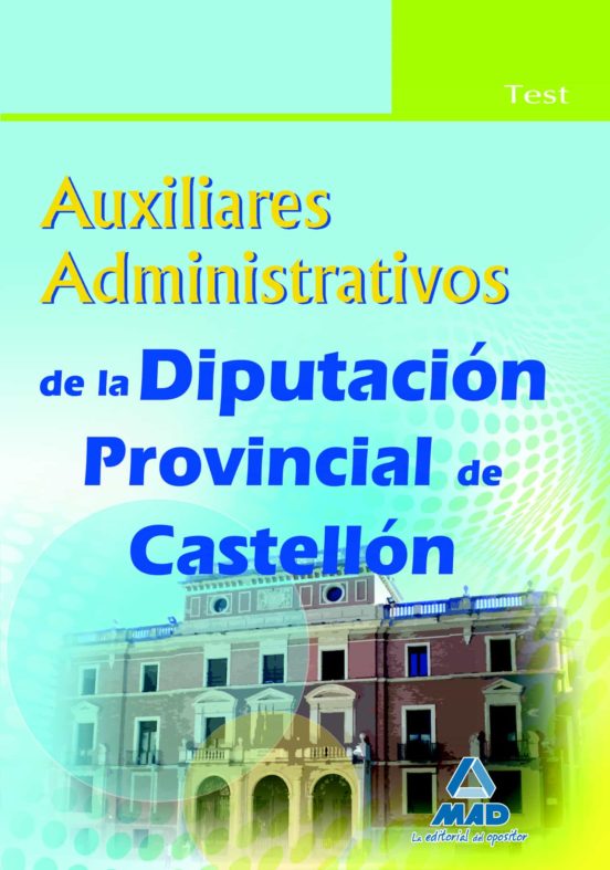 Auxiliares Administrativos De La Diputación Provincial De Castellón. Test