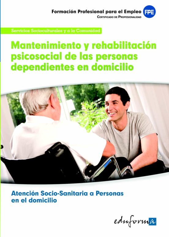 Mantenimiento Y Rehabilitacion Psicosocial De Las Personas Depend Ient