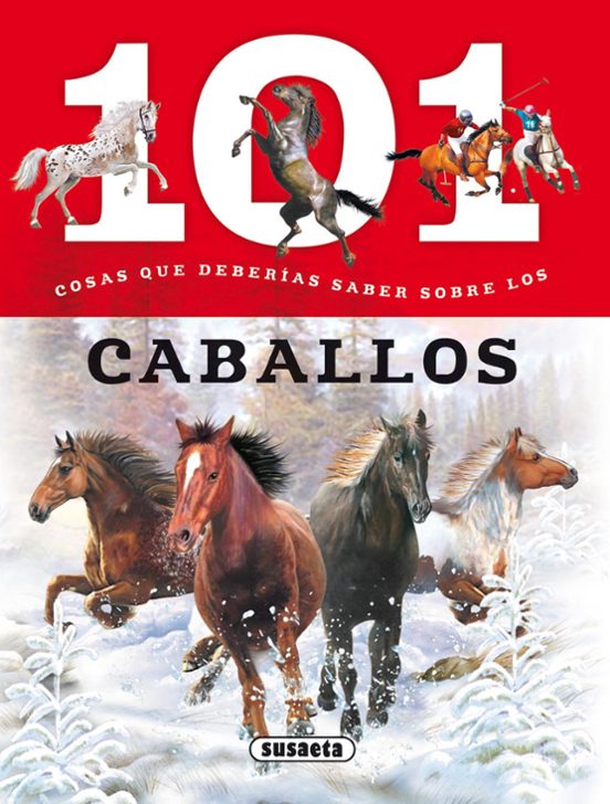 101 Cosas Que Deberias Saber Sobre Los Caballos