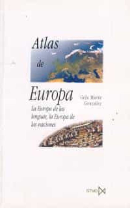 Atlas De Europa: La Europa De Las Lenguas La Europa De Las Nacio