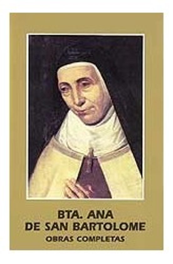 Obras Completas De La Beata Ana De San Bartolome