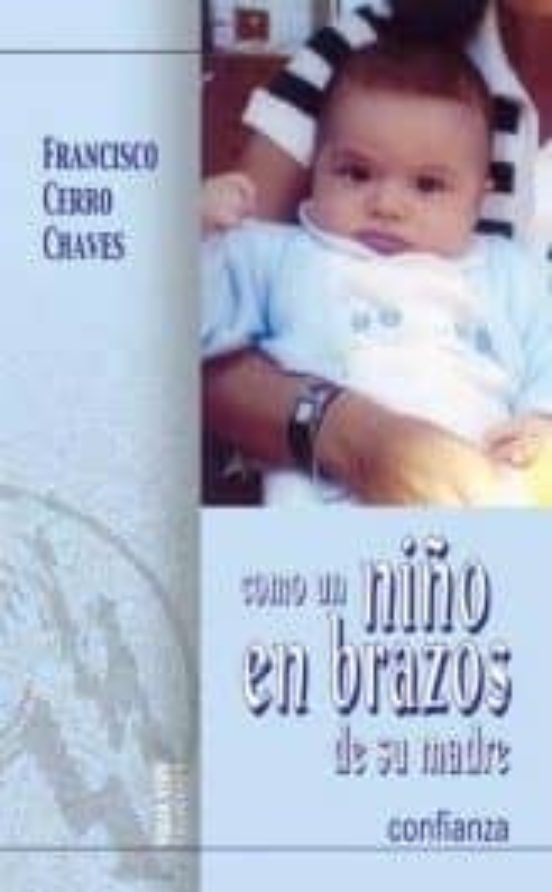 Como Un Niño En Brazos De Su Madre