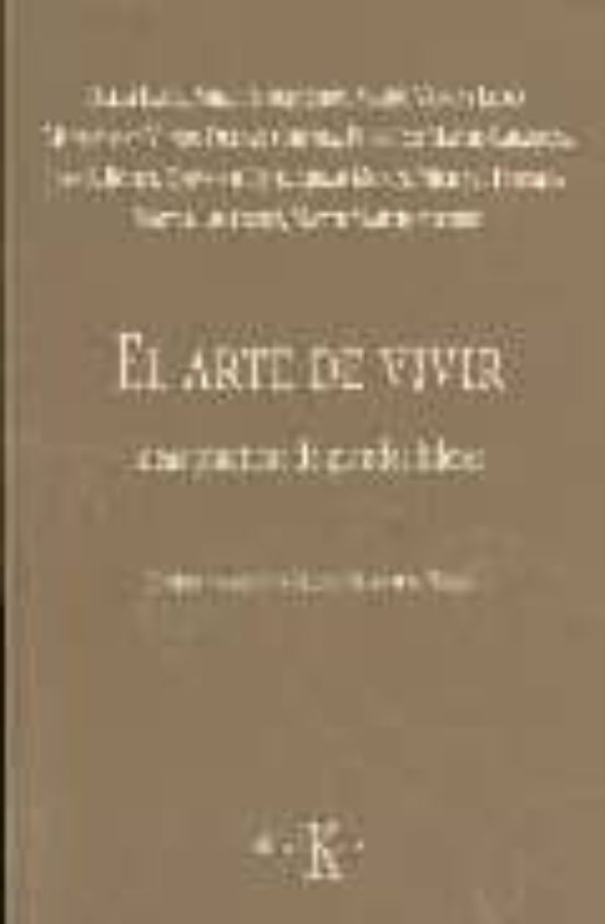 El Arte Vivir: Ideas Practicas De Grandes Lideres