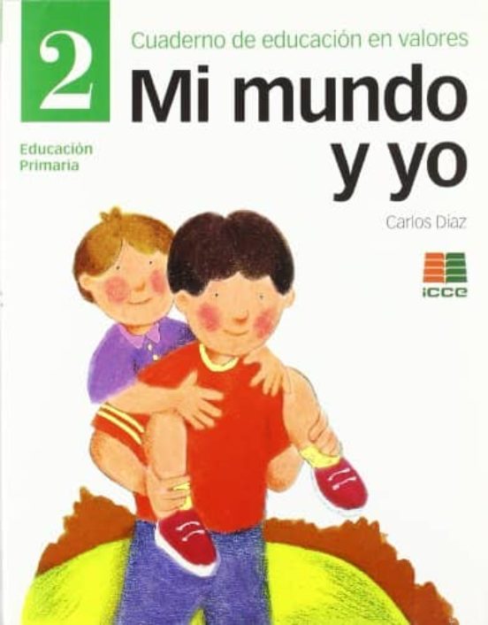 Mi Mundo Y Yo 2. Cuaderno De Educacion De Valores