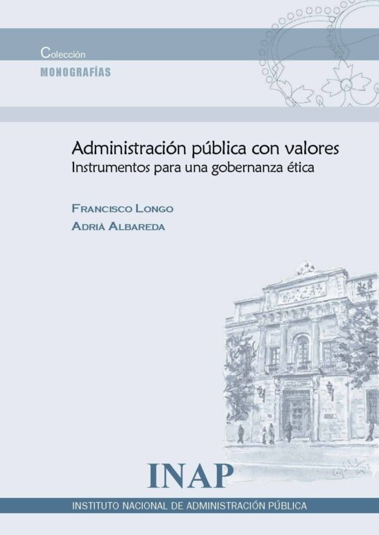 Administracion Pública Con Valores Instrumentos Para Una Gobernanza Et
