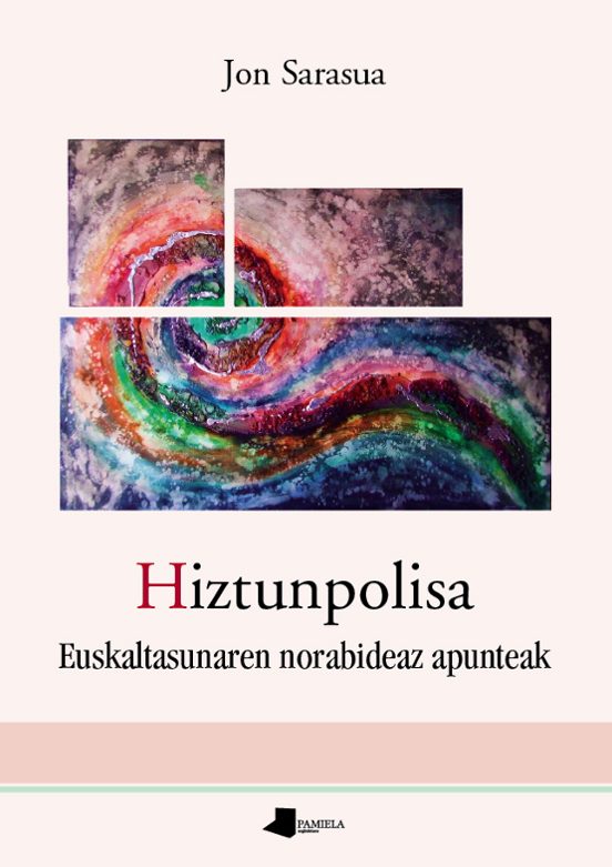 Hiztunpolisa. Euskaltasunaren Norabideaz Apunteak