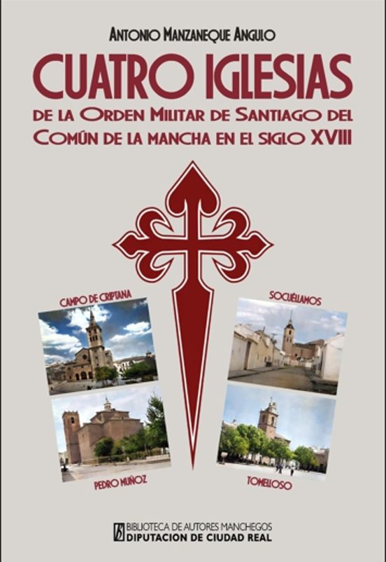 Cuatro Iglesias De La Orden Militar De Santiago Del Común De La Mancha En El Siglo XVIII