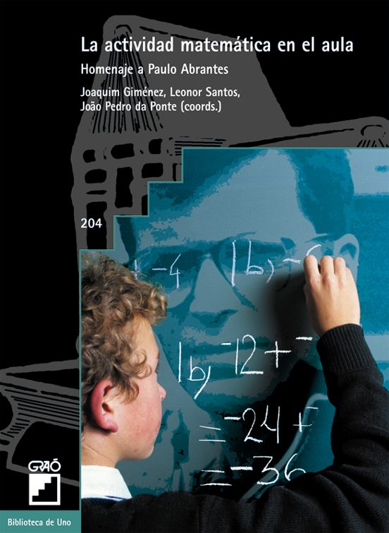 La Actividad Matematica En El Aula: Homenaje A Paulo Abrantes