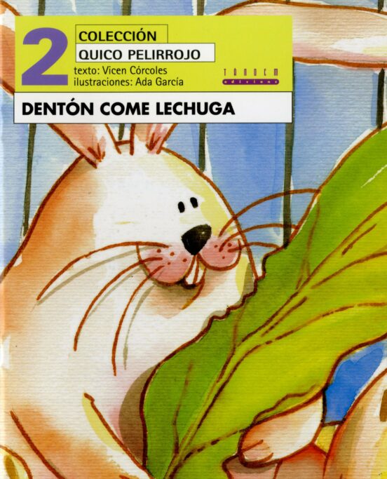 Quico Pelirrojo: Denton Come Lechuga