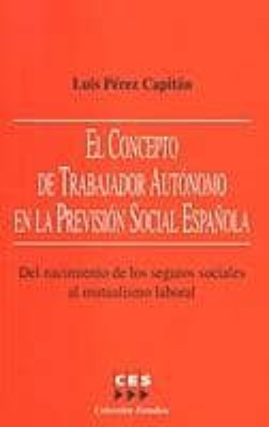 El Concepto De Trabajador Autonomo En La Prevision Social Español A: D
