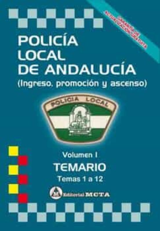 Policia Local De Andalucia Volumen I: Temario Nueva Edi