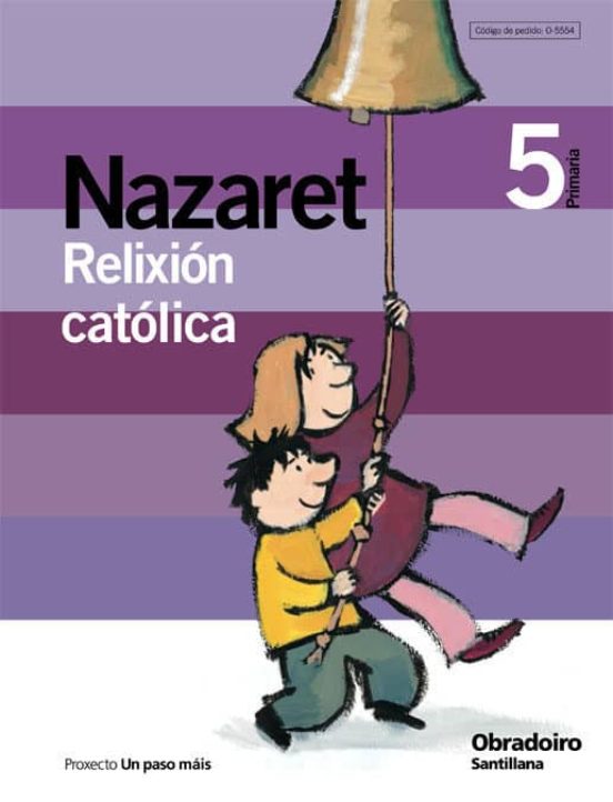 Relixion Catolica 5º Primaria Nazaret Galicia Ed. 2006