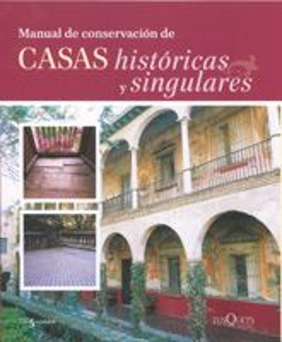 Manual De Conservación De Casas Históricas Y Singulares