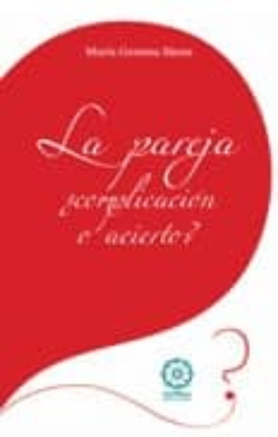La Pareja ¿complicacion O Acierto?
