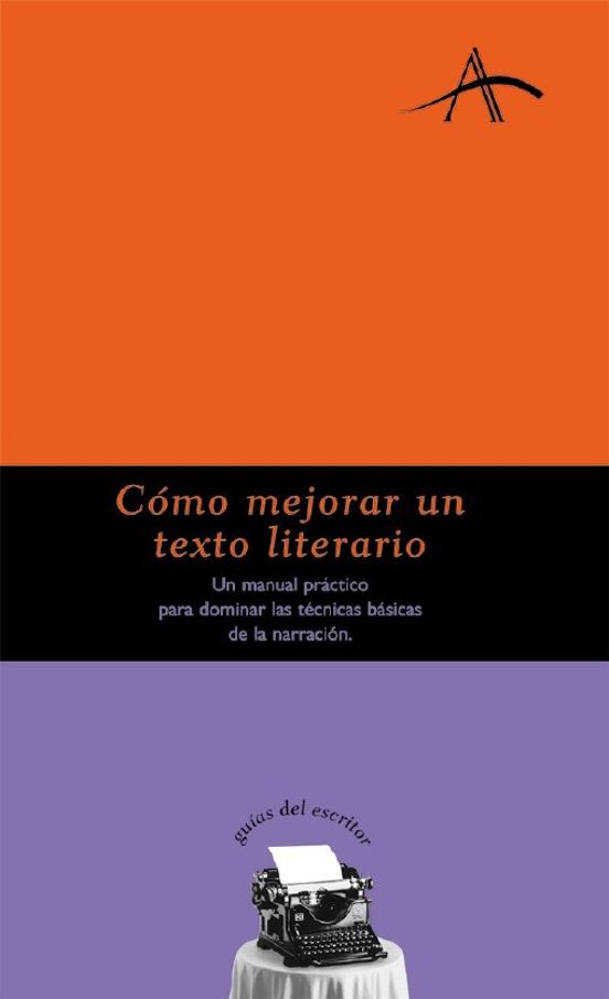 Como Mejorar Un Texto Literario: Un Manual Practico Para Dominar Las T