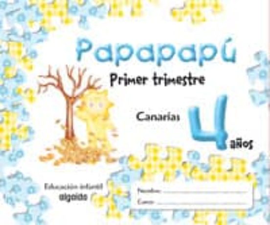 Papapapú 4 Años. 1º Trimestre /Canarias