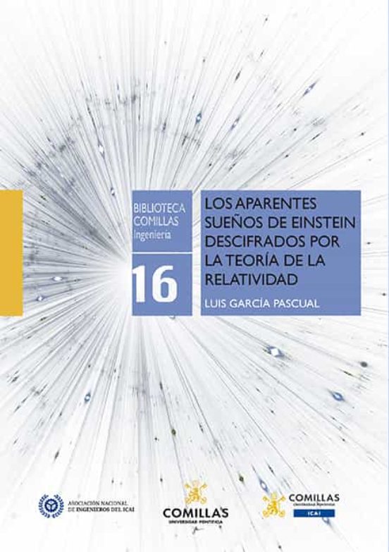Aparentes Sueños De Einstein Descifrados Por La Teoría De La Relativid