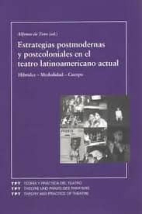 Estrategias Postmodernas Y Postcoloniales En El Teatro Latinoamer Ican