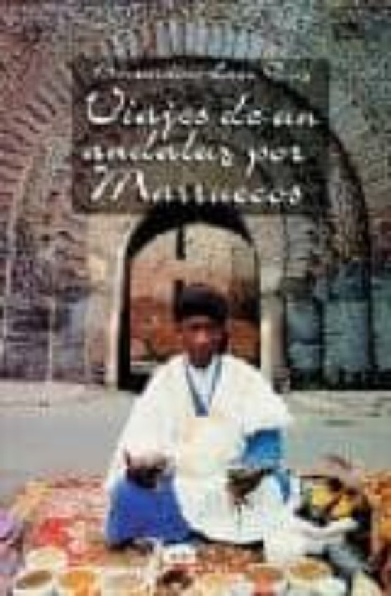 Viajes De Un Andaluz Por Marruecos