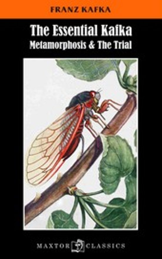 The Essential Kafka Metamorphosis & The Trial