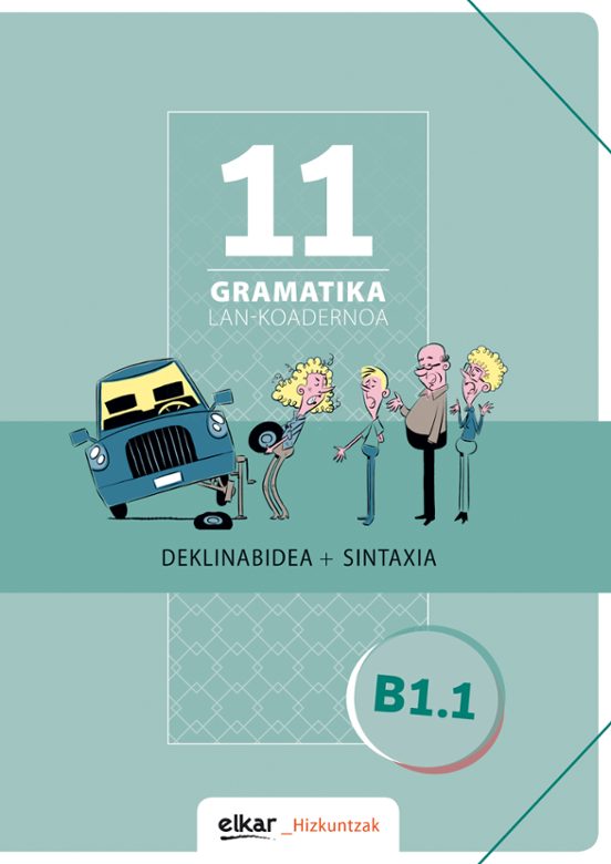 Gramatika Lan-koadernoa 11 Deklinabidea+sintaxia