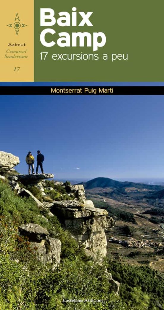 Baix Camp: 17 Excursions A Peu