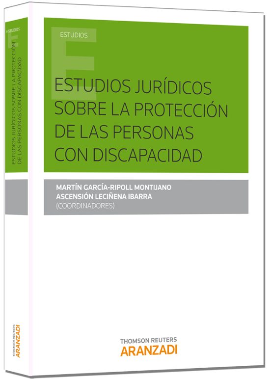Estudios jurídicos sobre la protección de las personas con discapacidad