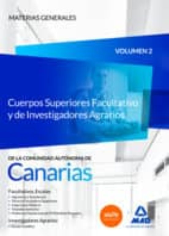 Cuerpos Superiores Facultativo Y De Investigadores Agrarios De La Comunidad Autónoma De Canarias. Temario Materias Generales Volumen 2
