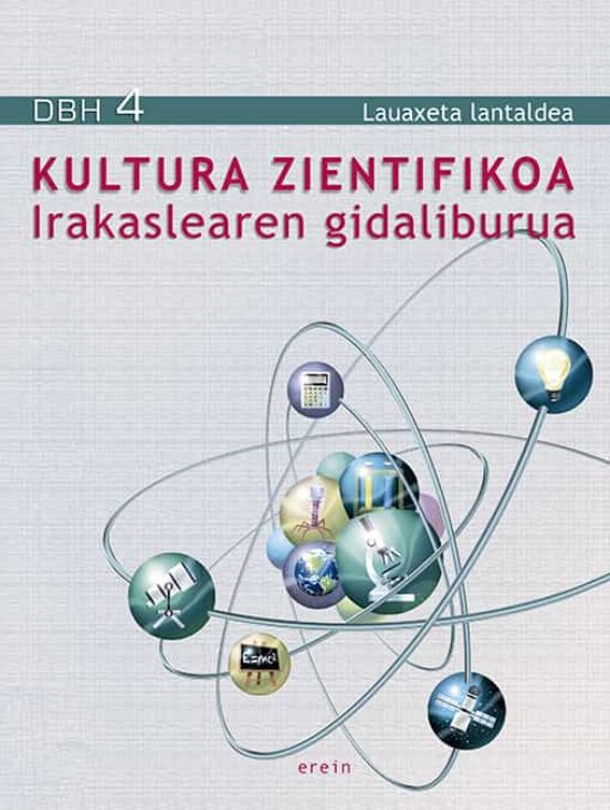 Kultura zientifikoa DBH 4 Irakaslearen gidaliburua