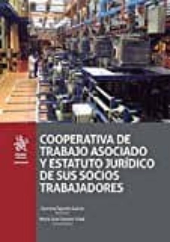 Cooperativa De Trabajo Asociado Y Estatuto Jurídico De Sus Socios Trabajadores