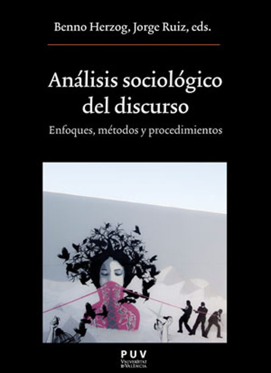Analisis Sociologico Del Discurso: Enfoques Metodos Y Procedimientos