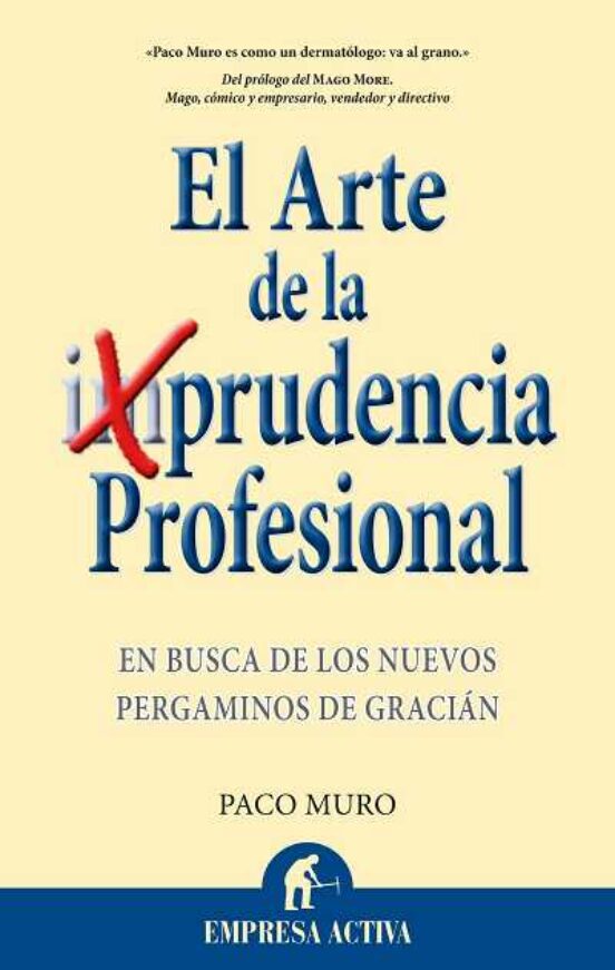 El Arte De La Prudencia Profesional: En Busca De Los Nuevos Perga Mino
