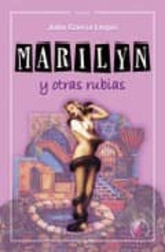 Marilyn Y Otras Rubias